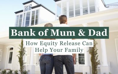 News 6 blog Bank of Mum and Dad: How Equity Release Can Help Your Family