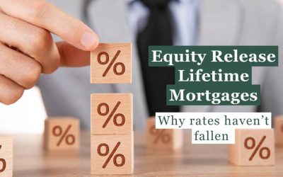News 4 blog Equity Release Lifetime Mortgages: Why Rates Haven’t Fallen (Yet)