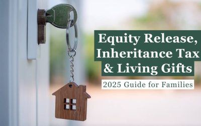 News 3 blog Equity Release, Inheritance Tax & Living Gifts: 2025 UK Guide for Families