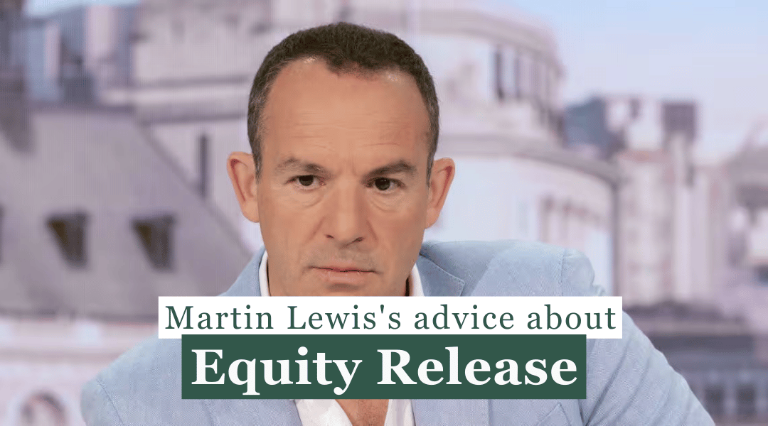 Equity Release: Martin Lewis’s advice and what you need to know about the legal process